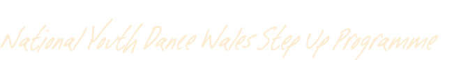 National Youth Dance Wales Step Up Programme